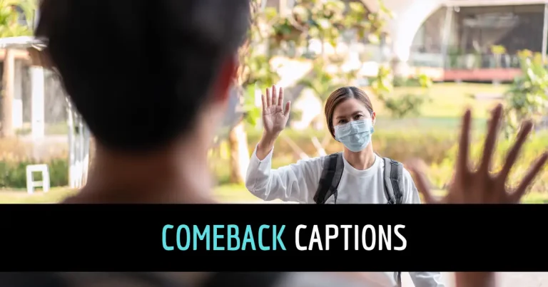 130 + Comeback Captions and Quotes for Instagram | Short, Savage, Funny & Sassy Ideas
