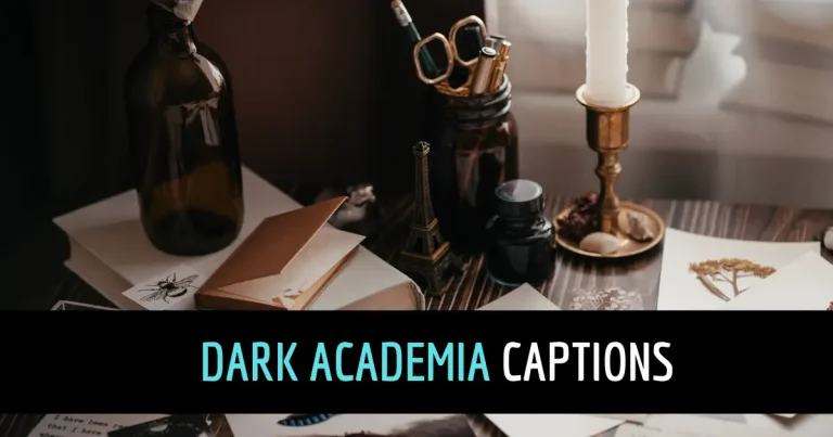 120+ Dark Academia Captions for Instagram: Aesthetic, Witty & Classic IG Ideas for Gen Z